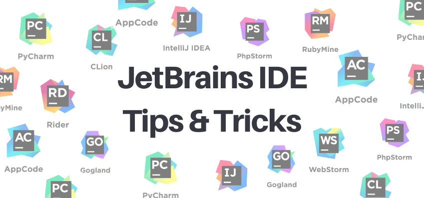 JetBrains IDE – Tips & Tricks